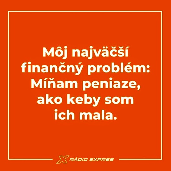 nemam a napriek tomu minam