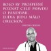 orechy su pricinou